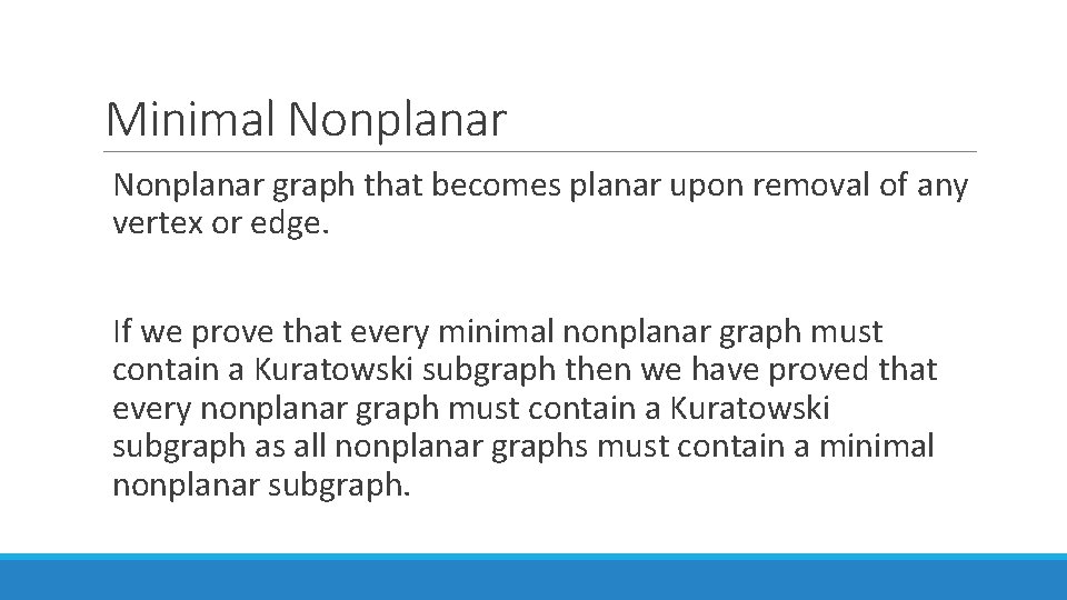 Minimal Nonplanar graph that becomes planar upon removal of any vertex or edge. If