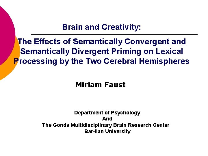 Brain and Creativity: The Effects of Semantically Convergent and Semantically Divergent Priming on Lexical