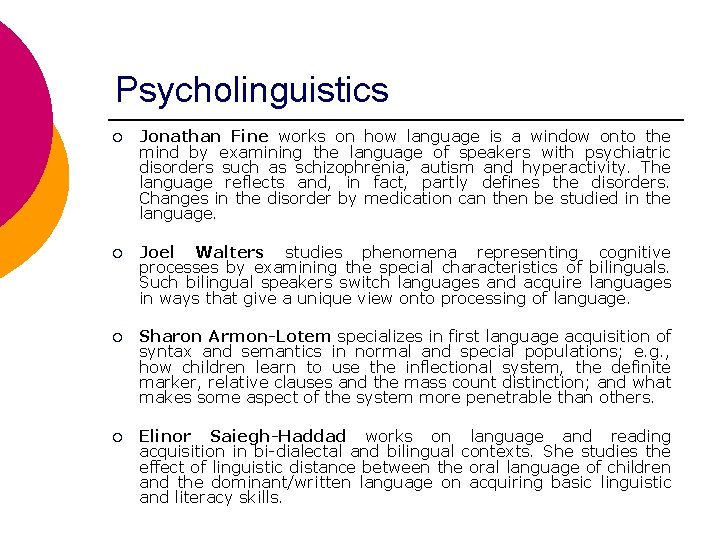 Psycholinguistics ¡ Jonathan Fine works on how language is a window onto the mind