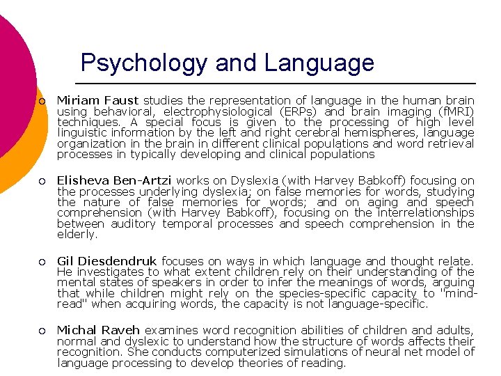 Psychology and Language ¡ Miriam Faust studies the representation of language in the human