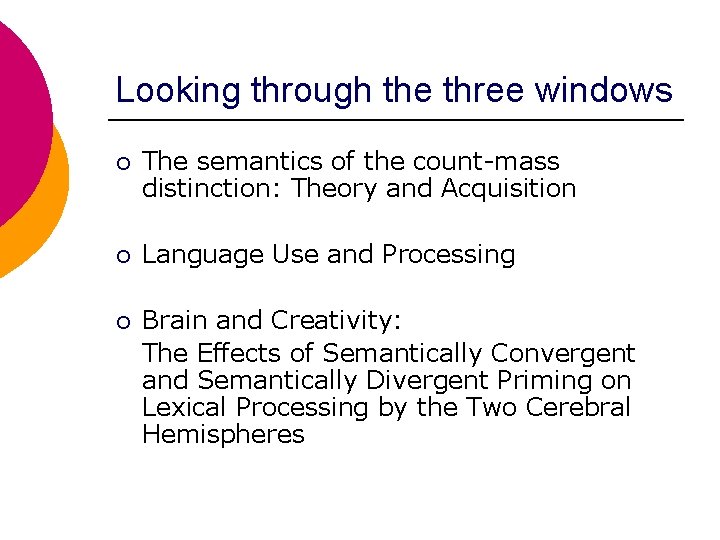 Looking through the three windows ¡ The semantics of the count-mass distinction: Theory and