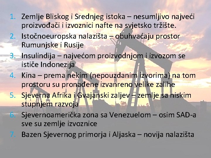 1. Zemlje Bliskog i Srednjeg istoka – nesumljivo najveći proizvođači i izvoznici nafte na