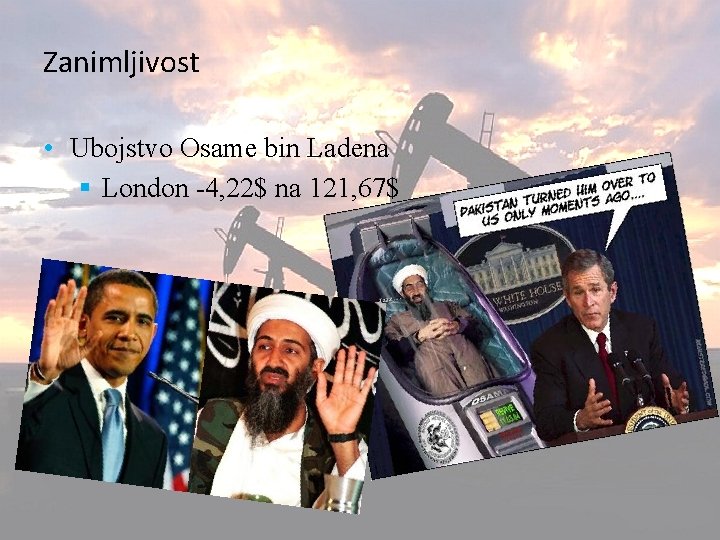 Zanimljivost • Ubojstvo Osame bin Ladena § London -4, 22$ na 121, 67$ 