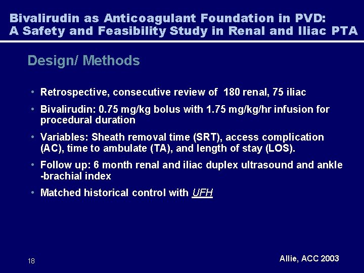 Bivalirudin as Anticoagulant Foundation in PVD: A Safety and Feasibility Study in Renal and