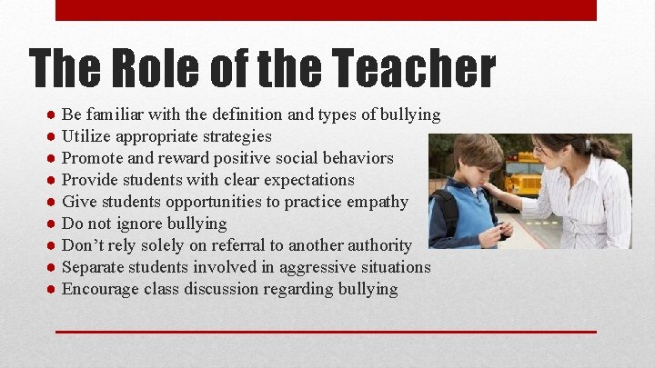 The Role of the Teacher ● Be familiar with the definition and types of