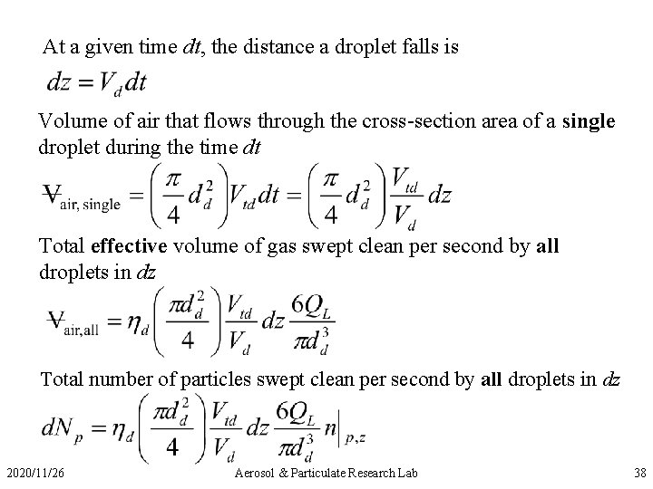 At a given time dt, the distance a droplet falls is Volume of air