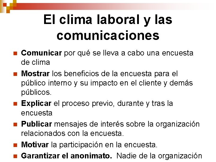 El clima laboral y las comunicaciones n n n Comunicar por qué se lleva El clima laboral y las comunicaciones n n n Comunicar por qué se lleva