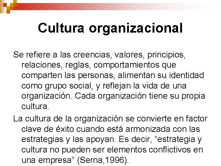 Cultura organizacional Se refiere a las creencias, valores, principios, relaciones, reglas, comportamientos que comparten Cultura organizacional Se refiere a las creencias, valores, principios, relaciones, reglas, comportamientos que comparten