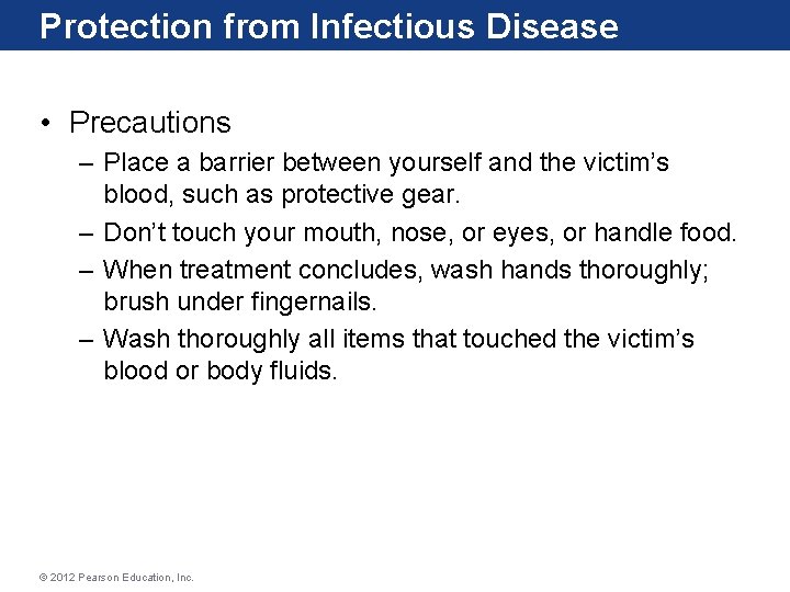 Protection from Infectious Disease • Precautions – Place a barrier between yourself and the