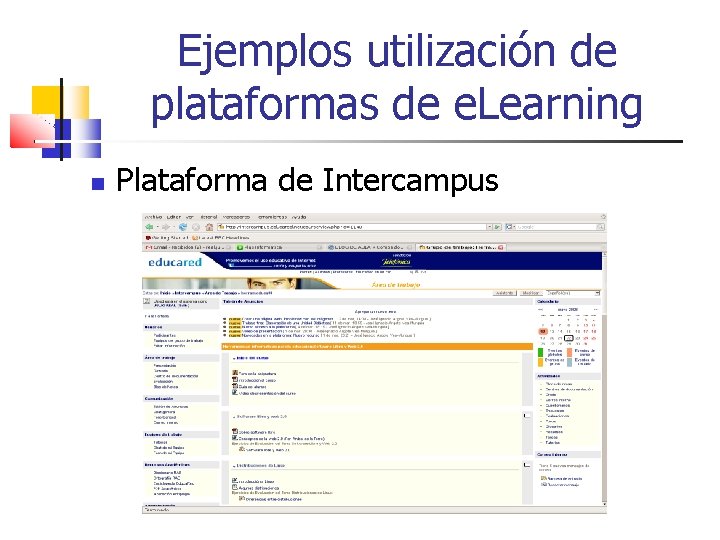 Ejemplos utilización de plataformas de e. Learning Plataforma de Intercampus 