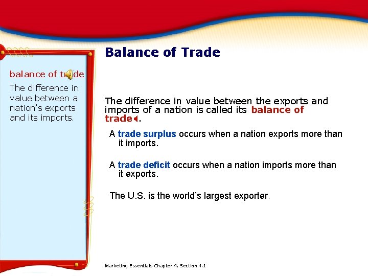 Balance of Trade balance of trade The difference in value between a nation’s exports