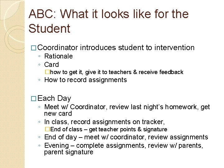 ABC: What it looks like for the Student � Coordinator ◦ Rationale ◦ Card