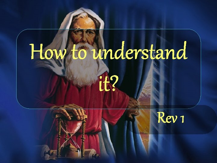 How to understand it? Rev 1 