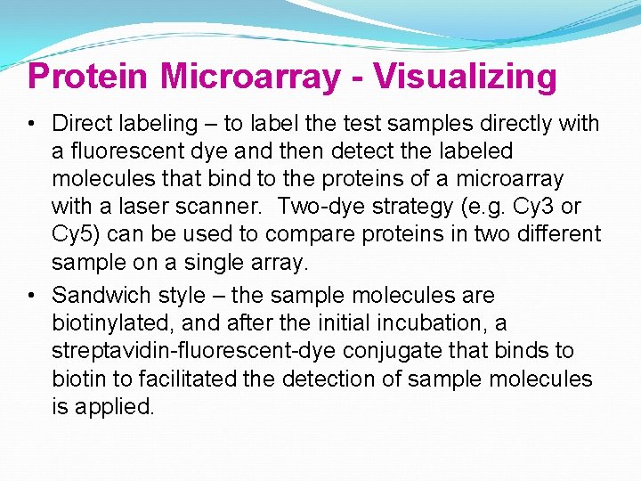 Protein Microarray - Visualizing • Direct labeling – to label the test samples directly