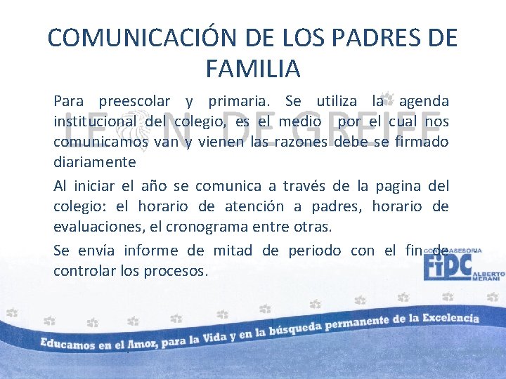 COMUNICACIÓN DE LOS PADRES DE FAMILIA Para preescolar y primaria. Se utiliza la agenda