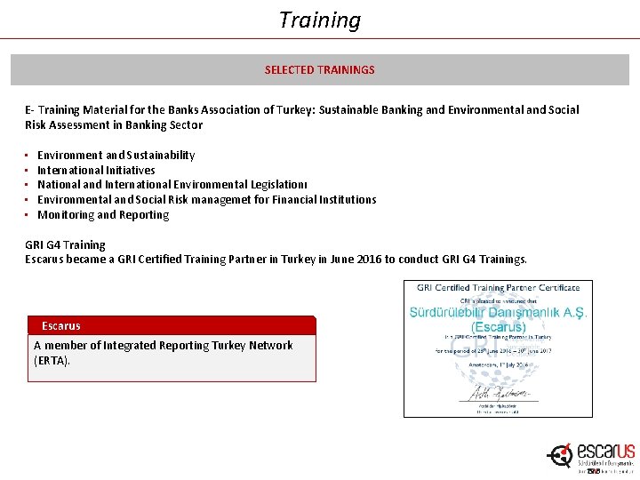 Training SELECTED TRAININGS E- Training Material for the Banks Association of Turkey: Sustainable Banking
