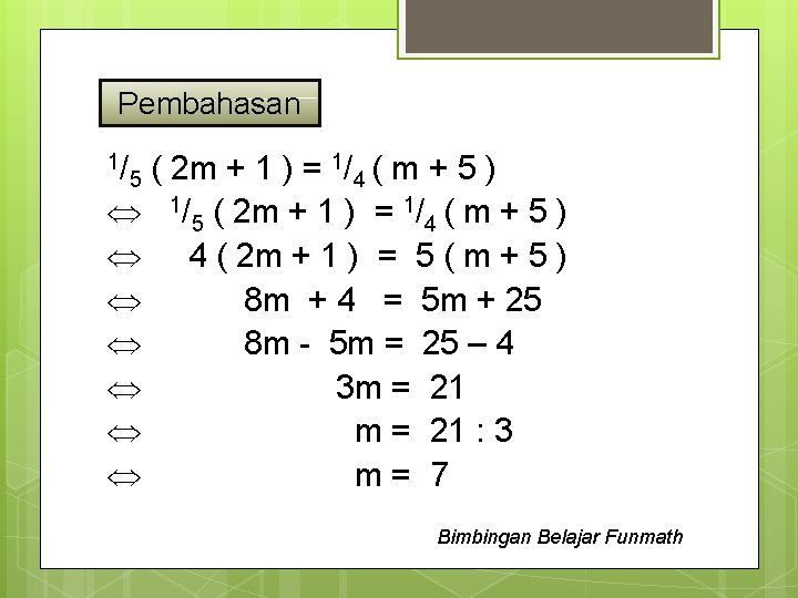 Pembahasan 1/ 1/ ( m + 5 ) ( 2 m + 1 )