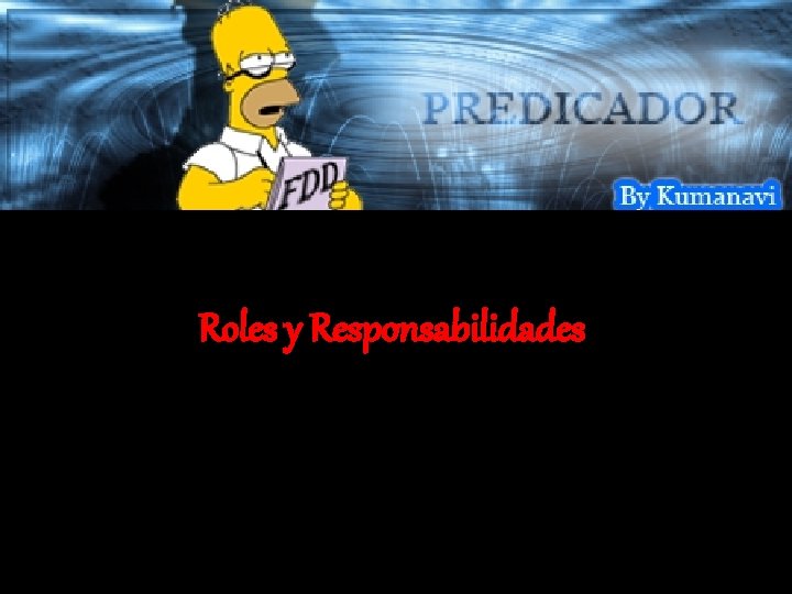 Roles y Responsabilidades 