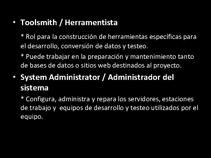  • Toolsmith / Herramentista * Rol para la construcción de herramientas específicas para