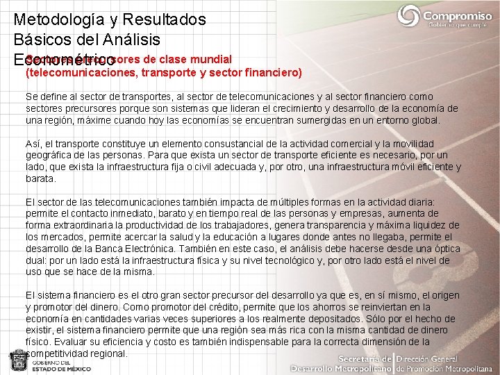 Metodología y Resultados Básicos del Análisis Sectores precursores de clase mundial Econométrico (telecomunicaciones, transporte