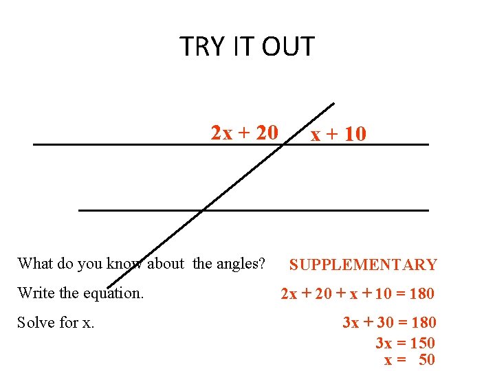 TRY IT OUT 2 x + 20 What do you know about the angles?