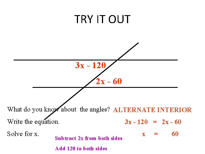 TRY IT OUT 3 x - 120 2 x - 60 What do you