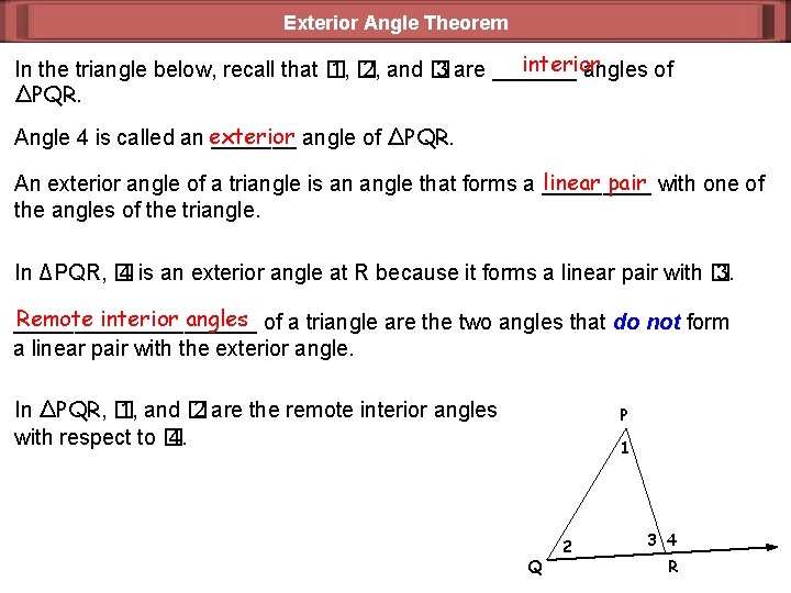 Exterior Angle Theorem interior In the triangle below, recall that � 1, � 2,