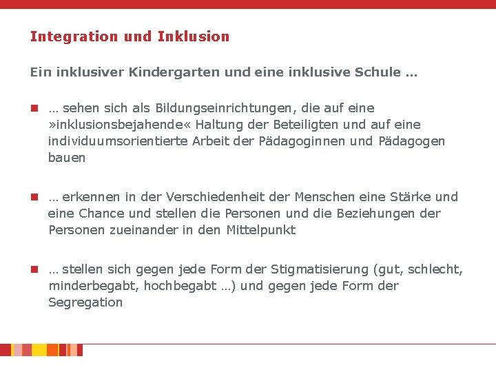 Integration und Inklusion Ein inklusiver Kindergarten und eine inklusive Schule … n … sehen