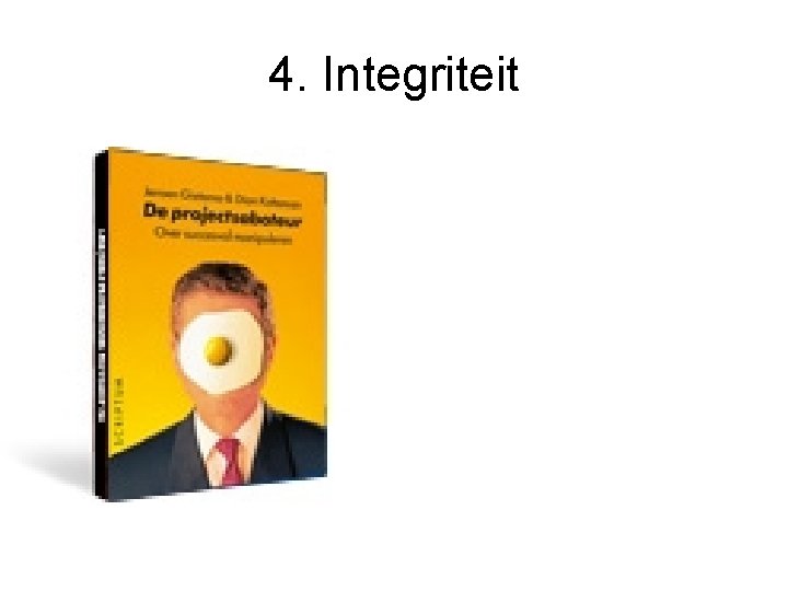 4. Integriteit 