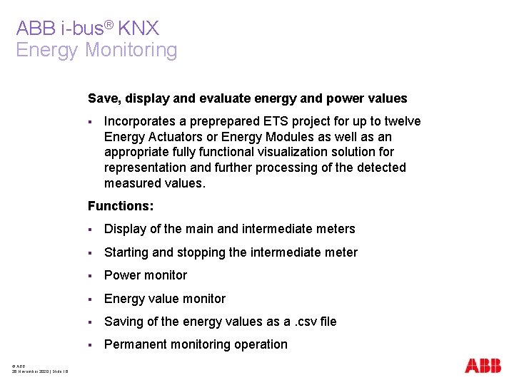 ABB i-bus® KNX Energy Monitoring Save, display and evaluate energy and power values §