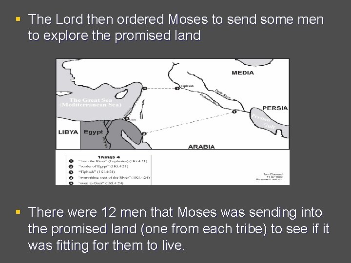 § The Lord then ordered Moses to send some men to explore the promised