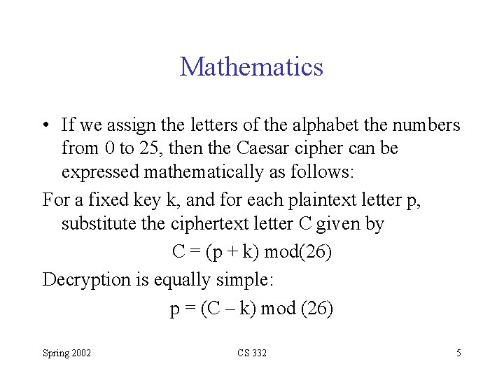 Mathematics • If we assign the letters of the alphabet the numbers from 0