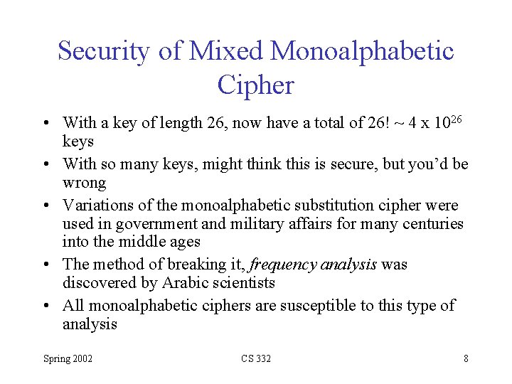 Security of Mixed Monoalphabetic Cipher • With a key of length 26, now have