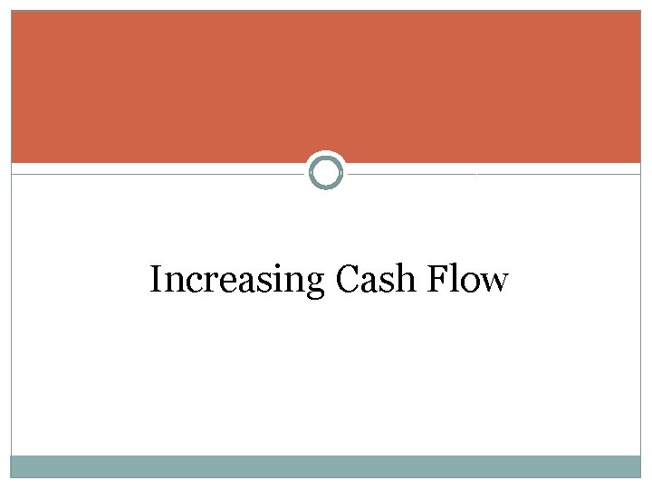 Increasing Cash Flow 