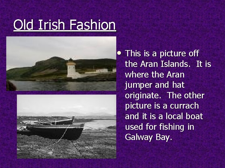 Old Irish Fashion • This is a picture off the Aran Islands. It is