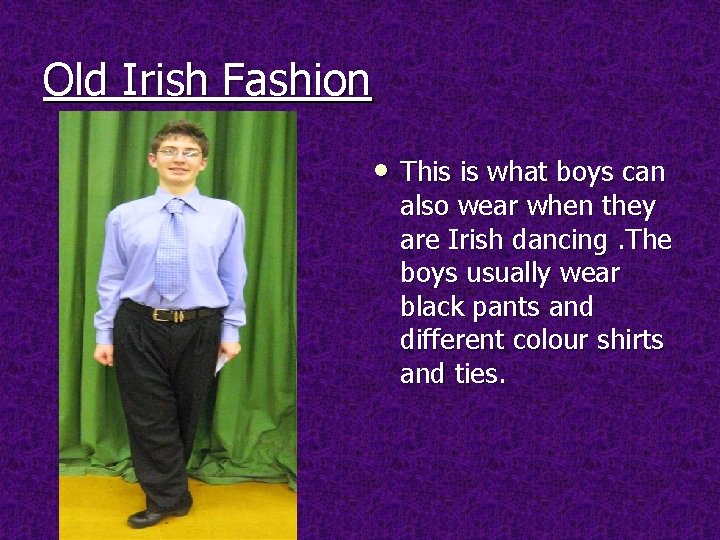 Old Irish Fashion • This is what boys can also wear when they are
