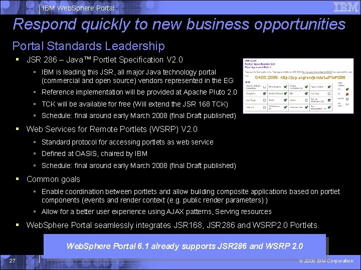 IBM Web. Sphere Portal Respond quickly to new business opportunities Portal Standards Leadership §