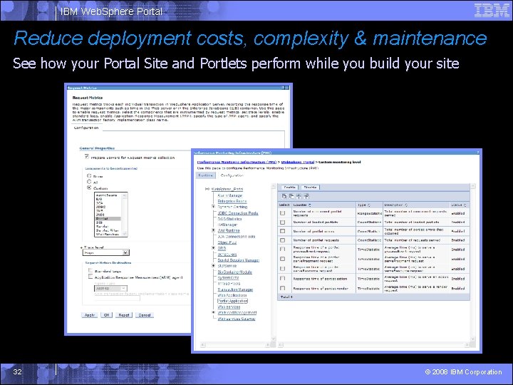 IBM Web. Sphere Portal Reduce deployment costs, complexity & maintenance See how your Portal