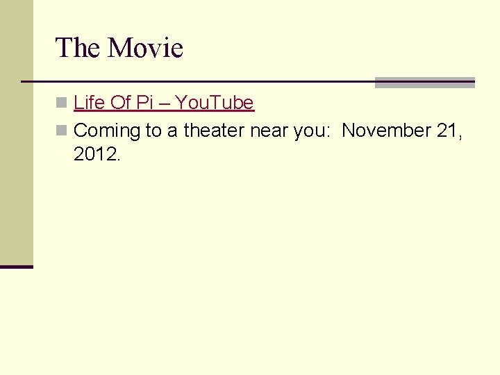 The Movie n Life Of Pi – You. Tube n Coming to a theater