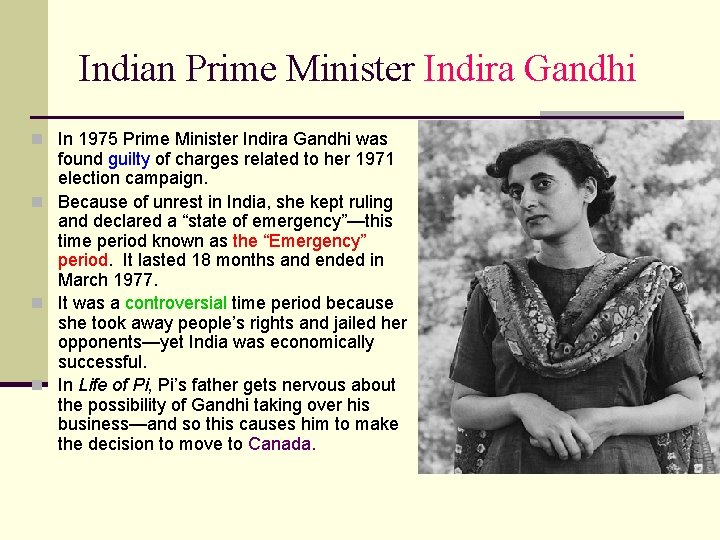 Indian Prime Minister Indira Gandhi n In 1975 Prime Minister Indira Gandhi was found