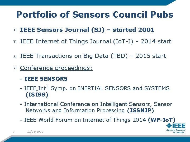 Portfolio of Sensors Council Pubs IEEE Sensors Journal (SJ) – started 2001 IEEE Internet