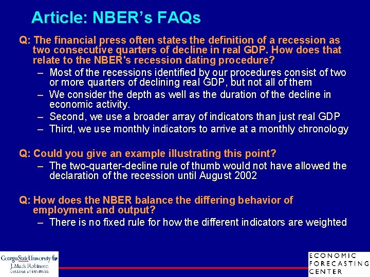Article: NBER’s FAQs Q: The financial press often states the definition of a recession