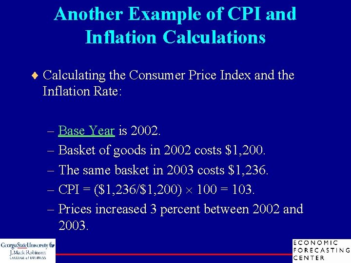 Another Example of CPI and Inflation Calculations ¨ Calculating the Consumer Price Index and