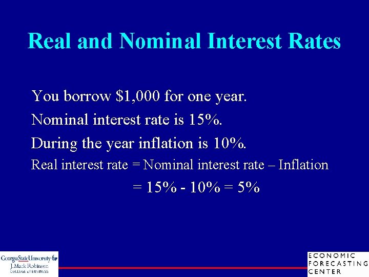 Real and Nominal Interest Rates You borrow $1, 000 for one year. Nominal interest