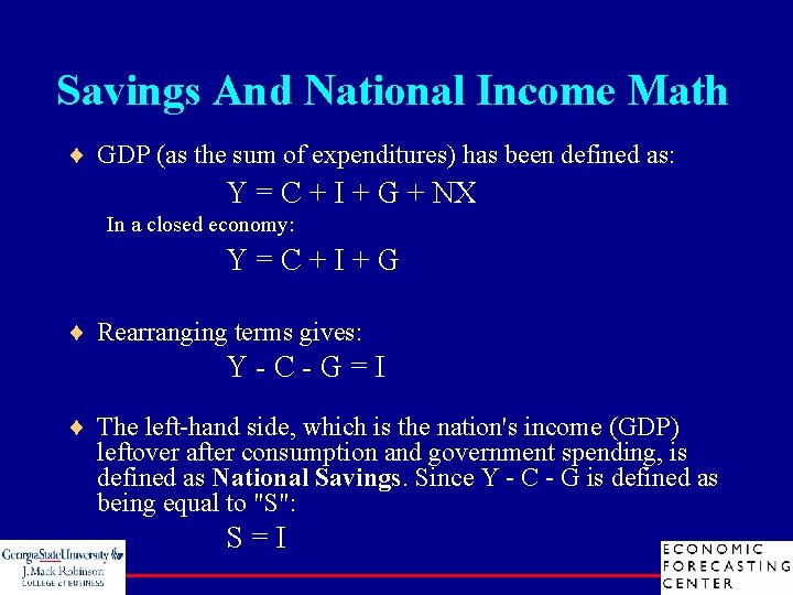 Savings And National Income Math ¨ GDP (as the sum of expenditures) has been