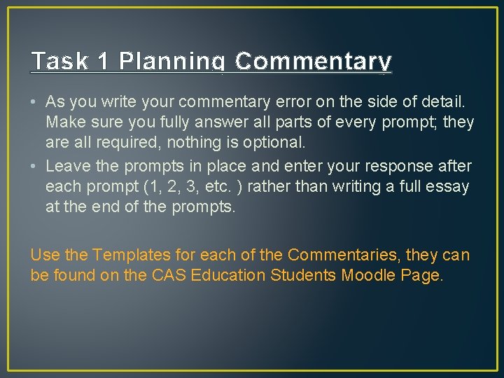 Task 1 Planning Commentary • As you write your commentary error on the side