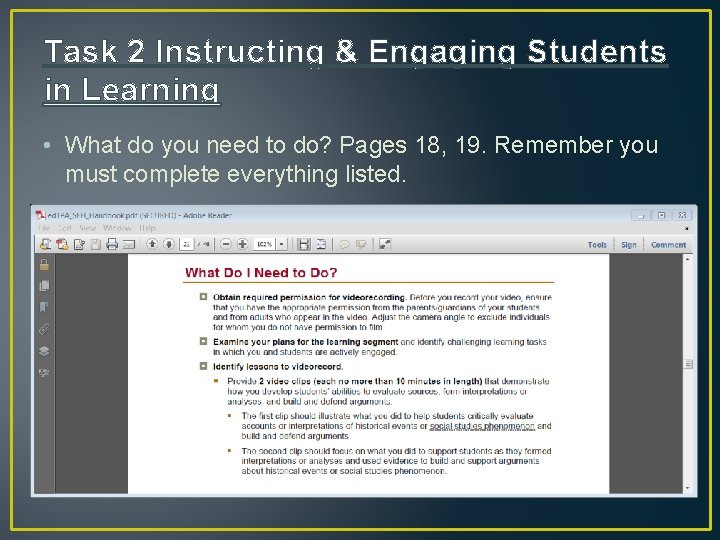 Task 2 Instructing & Engaging Students in Learning • What do you need to