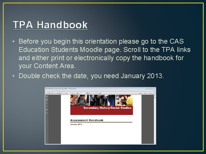 TPA Handbook • Before you begin this orientation please go to the CAS Education