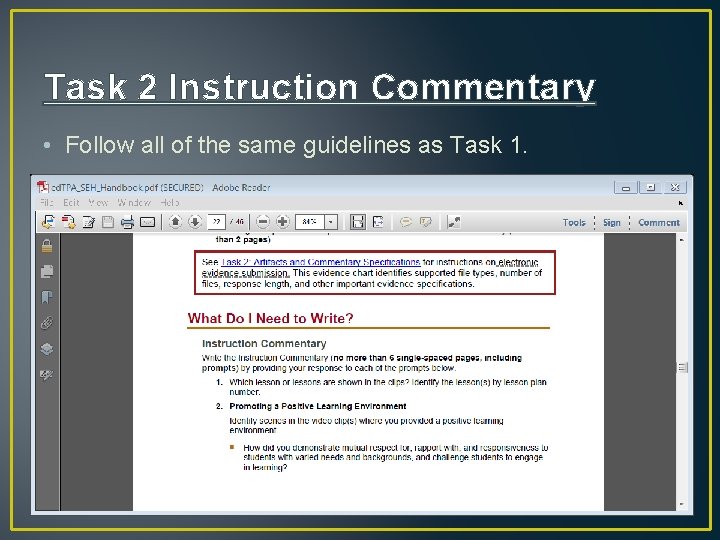 Task 2 Instruction Commentary • Follow all of the same guidelines as Task 1.