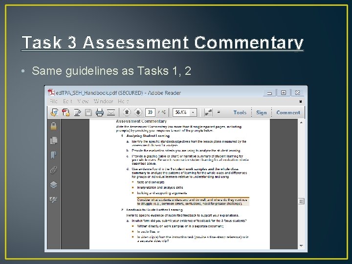 Task 3 Assessment Commentary • Same guidelines as Tasks 1, 2 